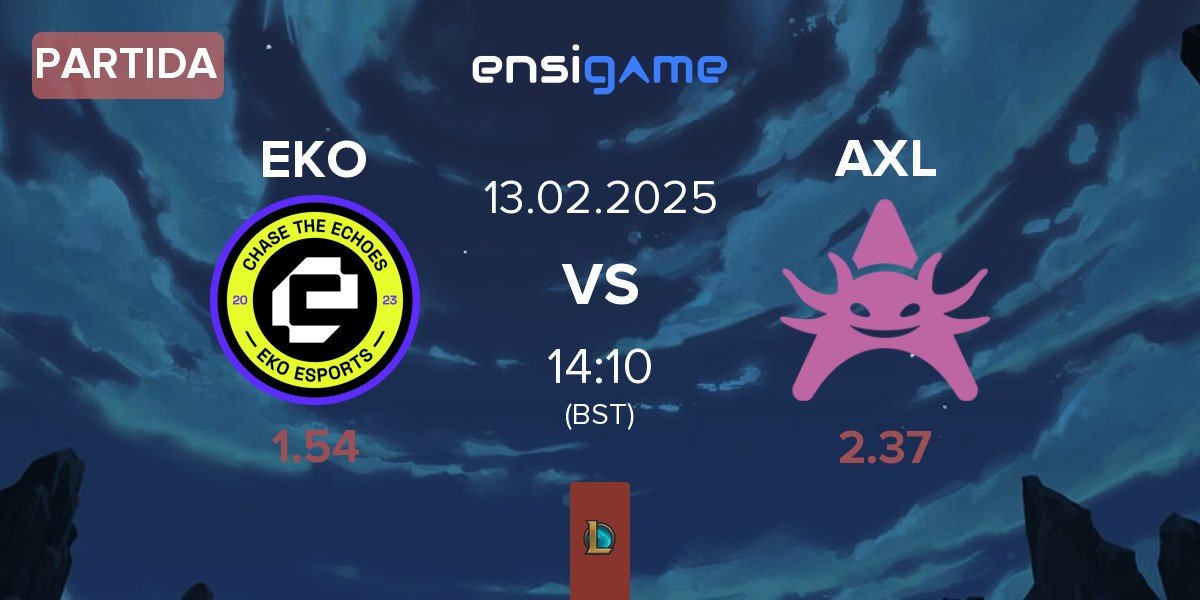 Partida EKO Esports EKO vs Axolotl AXL | 13.02