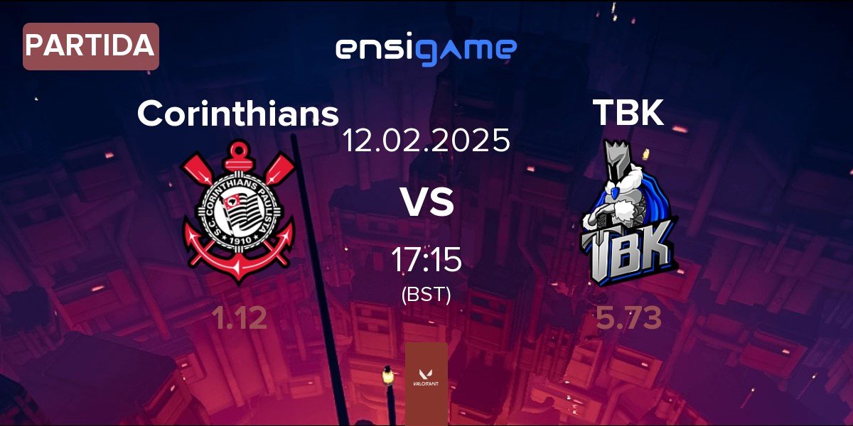 Partida Corinthians Esports Corinthians vs TBK Esports TBK | 12.02