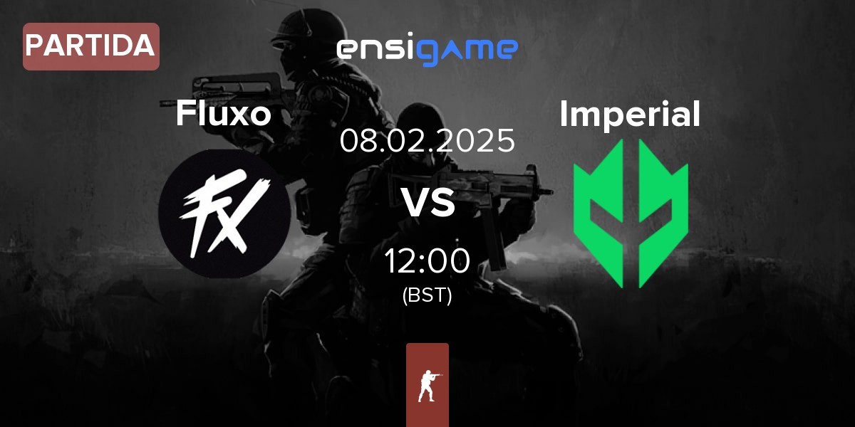 Partida Fluxo vs Imperial Esports Imperial | 08.02