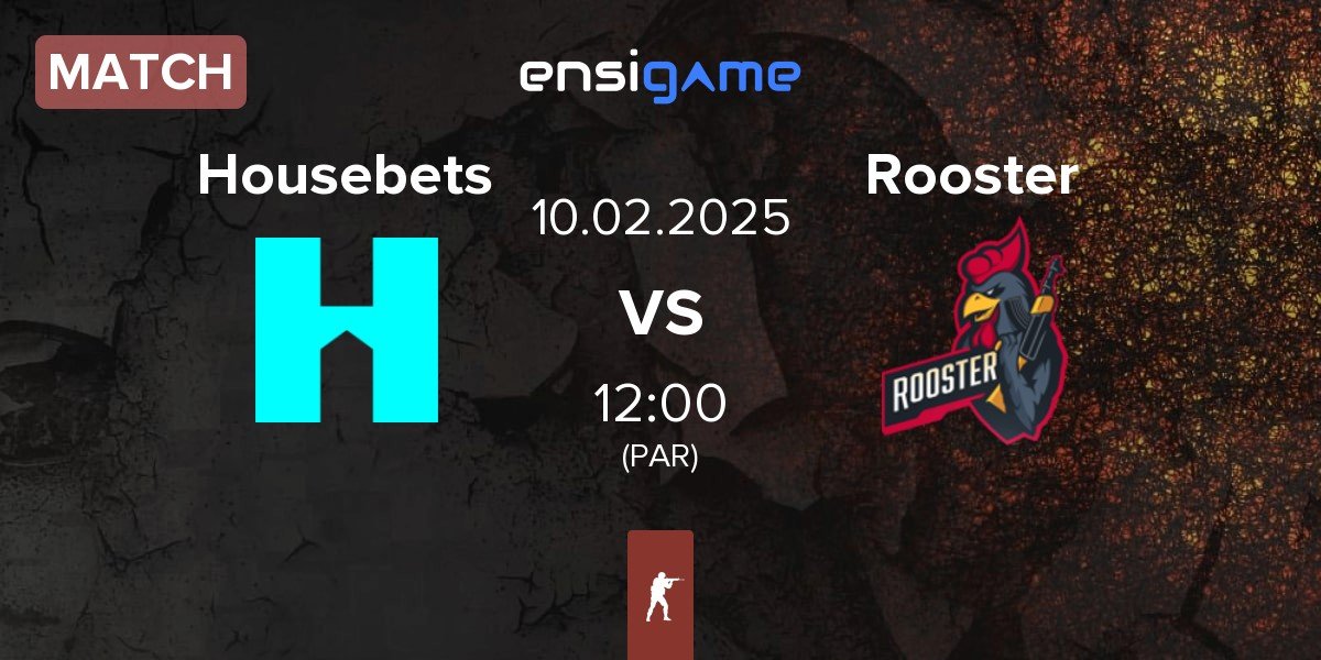 Match Housebets vs Rooster | 10.02