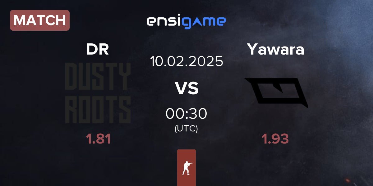 Match Dusty Roots DR vs Yawara Esports Yawara | 10.02