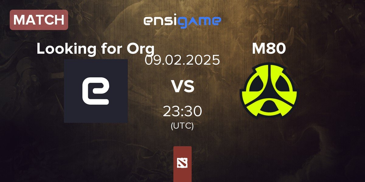 Match Looking for Org vs M80 | 09.02