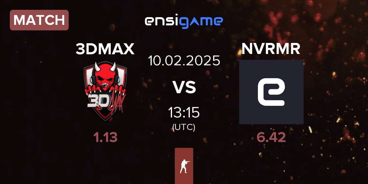 Match 3DMAX vs NEVERMORE NVRMR | 10.02