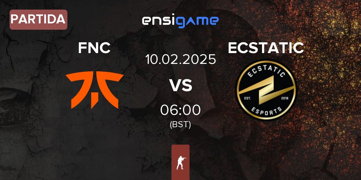 Partida Fnatic FNC vs ECSTATIC | 10.02