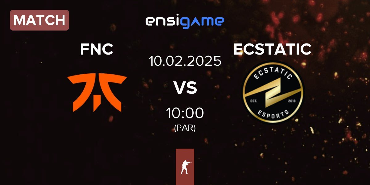 Match Fnatic FNC vs ECSTATIC | 10.02