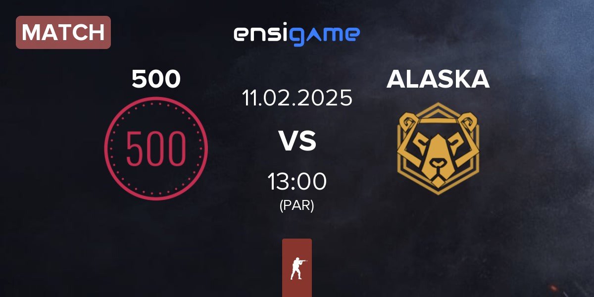 Match 500 vs ALASKA | 11.02