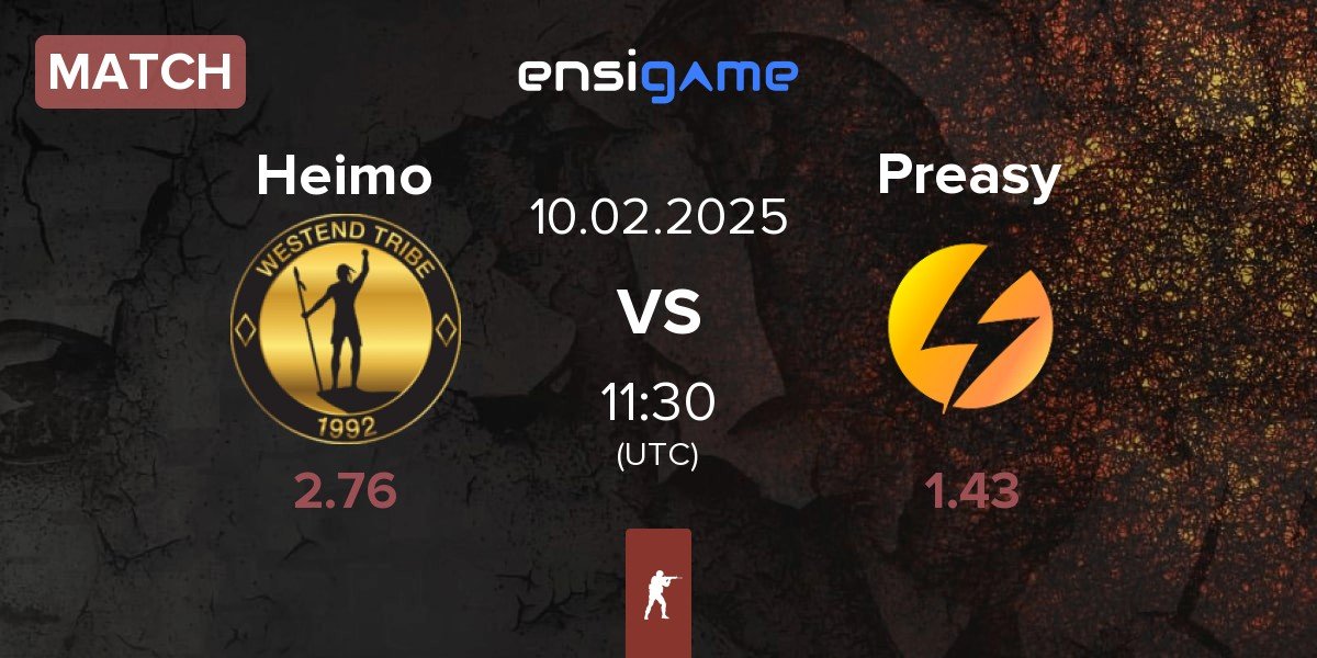 Match Heimo Esports Heimo vs Preasy Esport Preasy | 10.02