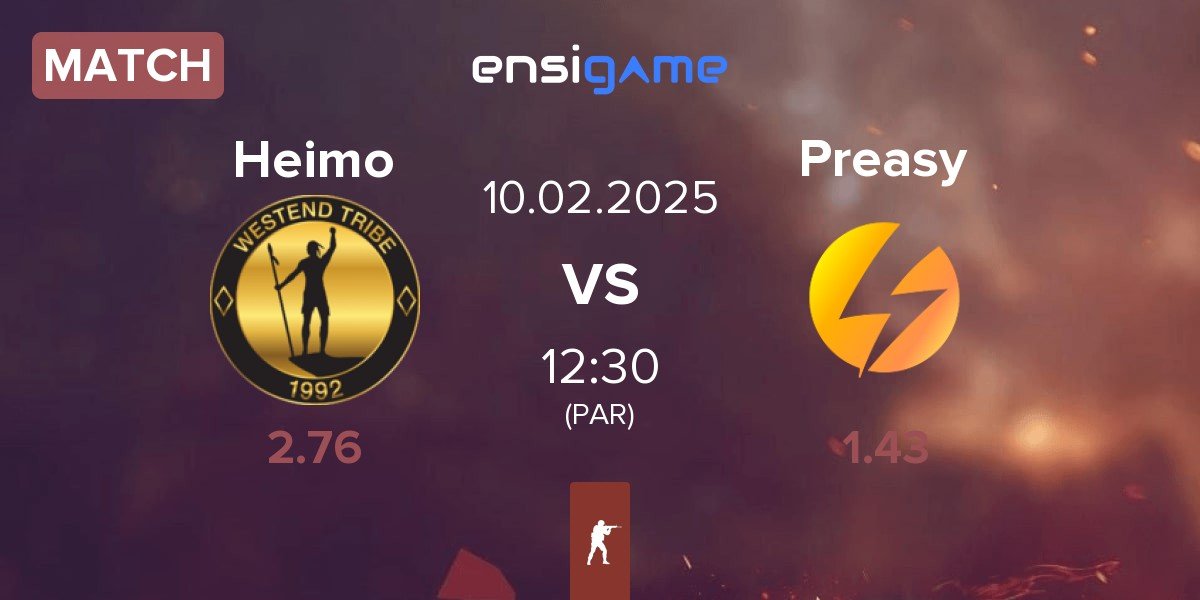 Match Heimo Esports Heimo vs Preasy Esport Preasy | 10.02