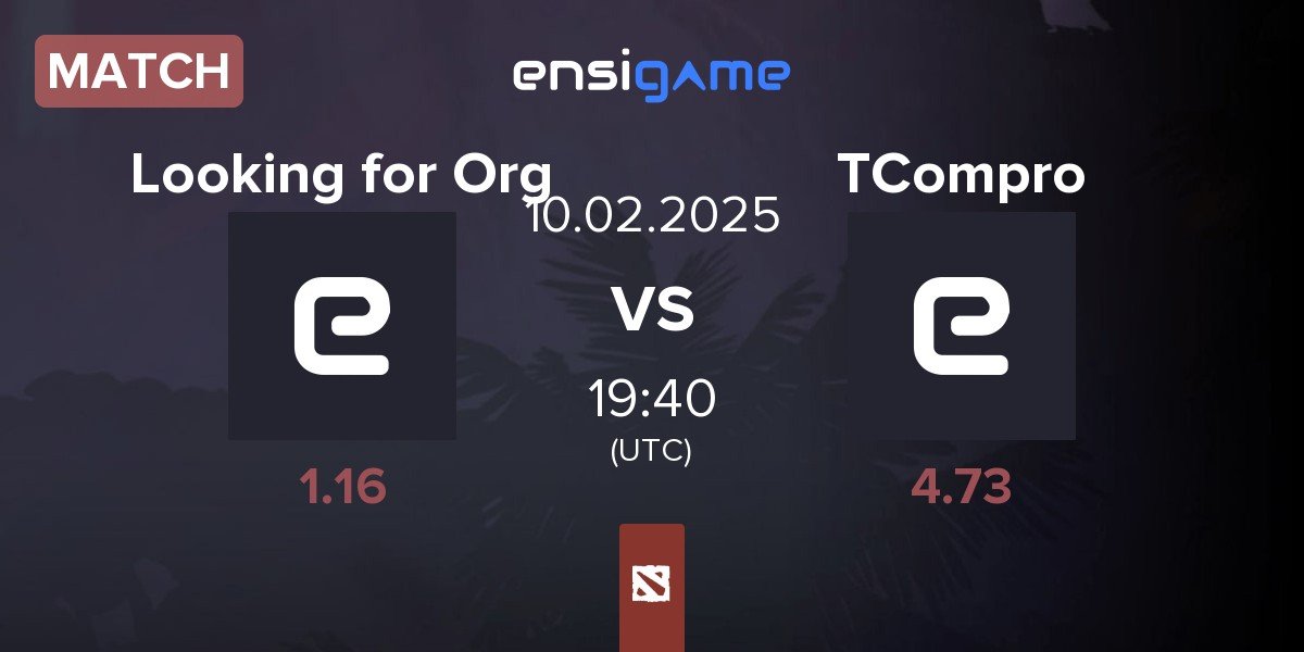 Match Looking for Org vs TeamCompromiso TCompro | 10.02