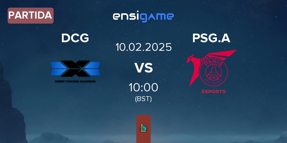 Partida Deep Cross Gaming DCG vs PSG Talon Academy PSG.A | 10.02