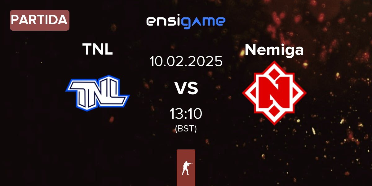 Partida TEAM NEXT LEVEL TNL vs Nemiga Gaming Nemiga | 10.02