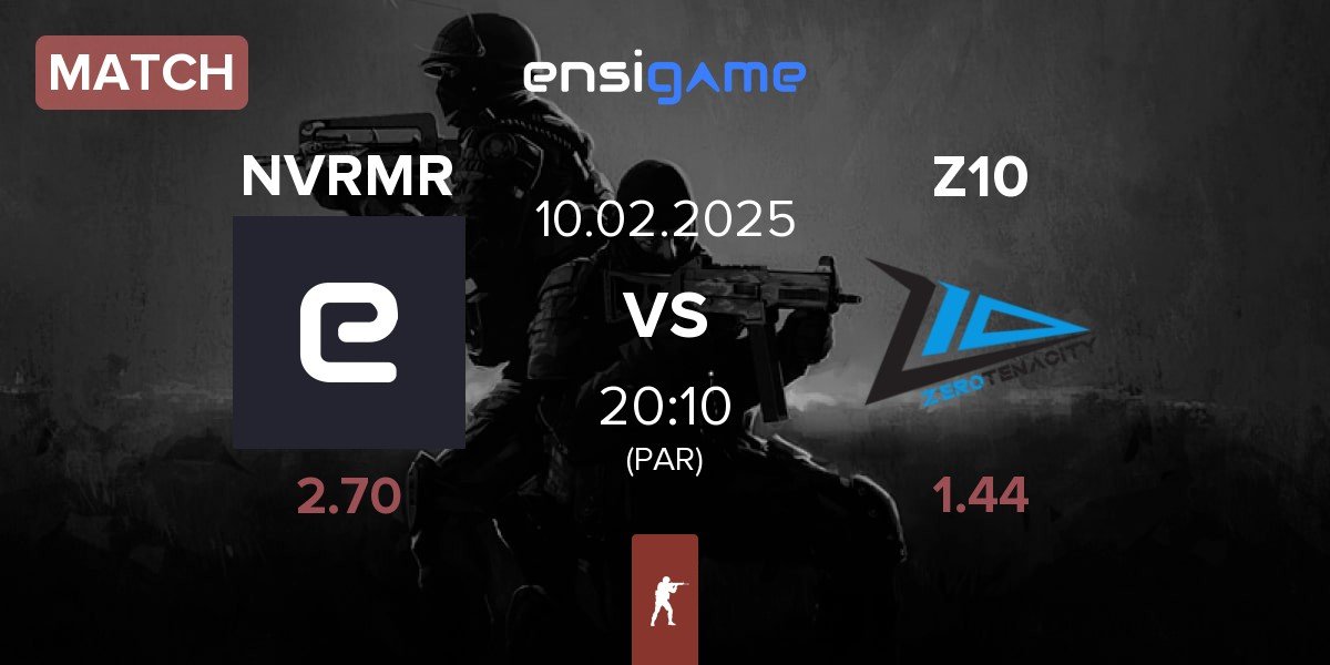 Match NEVERMORE NVRMR vs Zero Tenacity Z10 | 10.02