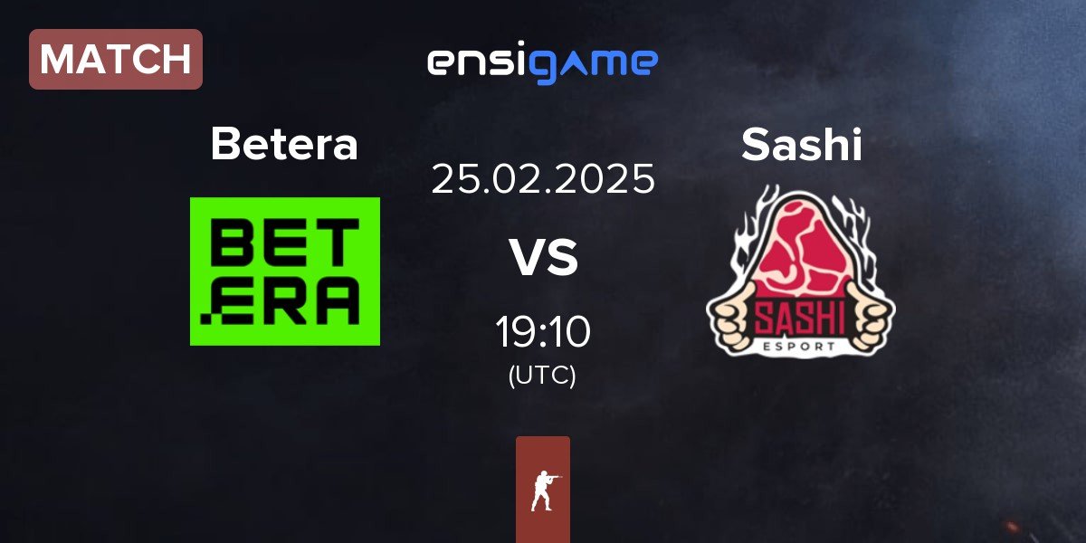 Match Betera vs Sashi Esport Sashi | 25.02