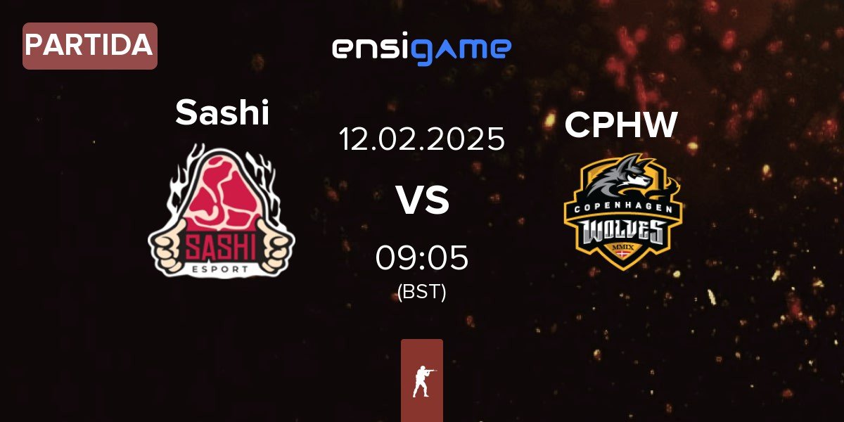 Partida Sashi Esport Sashi vs Copenhagen Wolves CPHW | 12.02