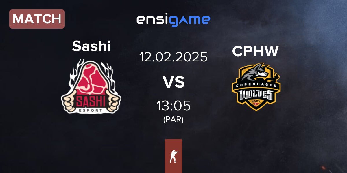 Match Sashi Esport Sashi vs Copenhagen Wolves CPHW | 12.02