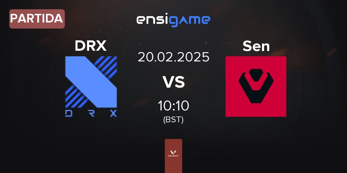 Partida DRX vs Sentinels Sen | 20.02