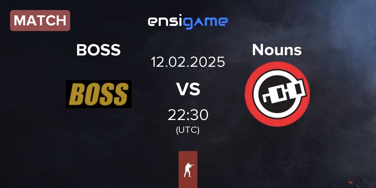 Match BOSS vs Nouns Esports Nouns | 12.02