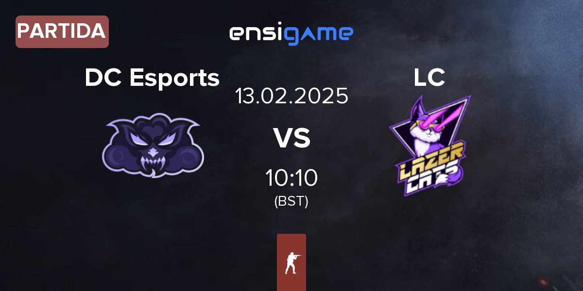 Partida Dark Cloud Esports DC Esports vs Lazer Cats LC | 13.02