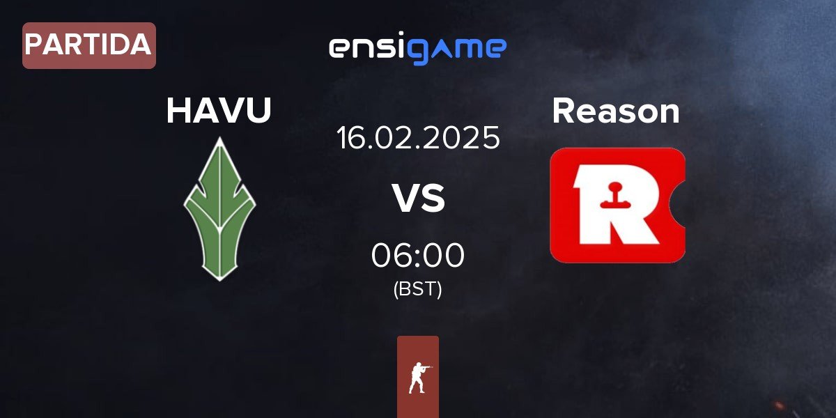 Partida HAVU Gaming HAVU vs Reason Gaming Reason | 16.02