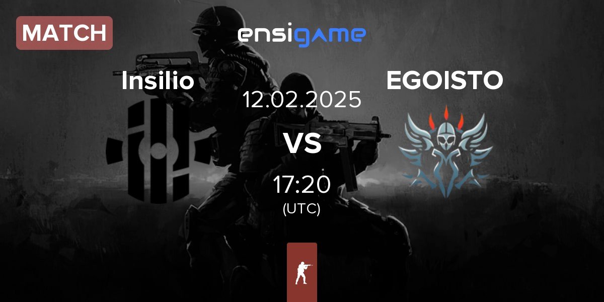 Match Insilio vs EGOISTO | 12.02