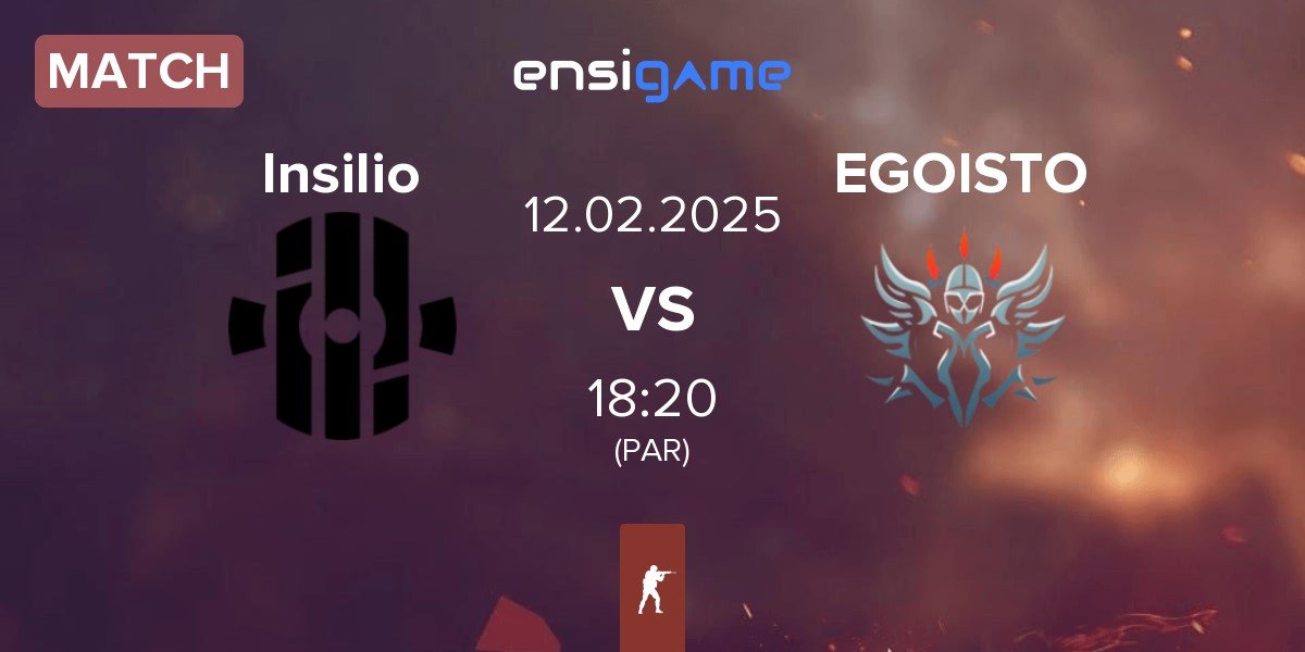 Match Insilio vs EGOISTO | 12.02