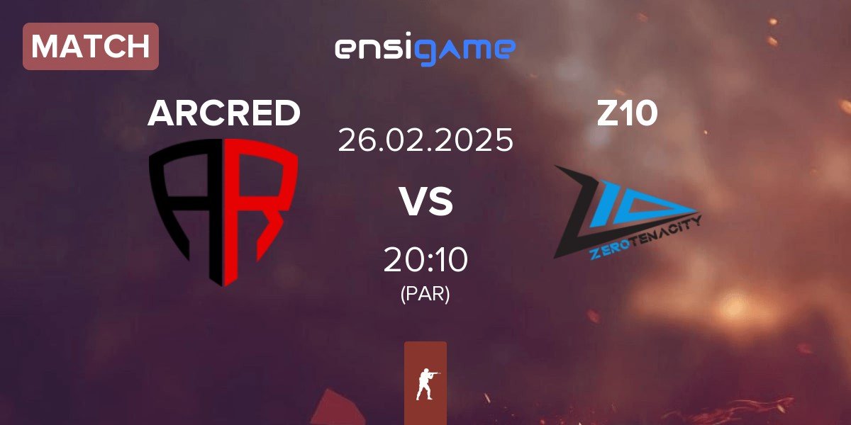 Match ARCRED vs Zero Tenacity Z10 | 26.02