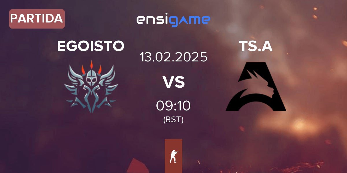 Partida EGOISTO vs Team Spirit Academy TS.A | 13.02