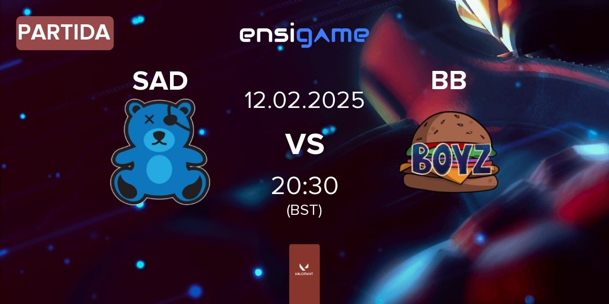 Partida SaD Esports SAD vs Burger BOyz BB | 12.02