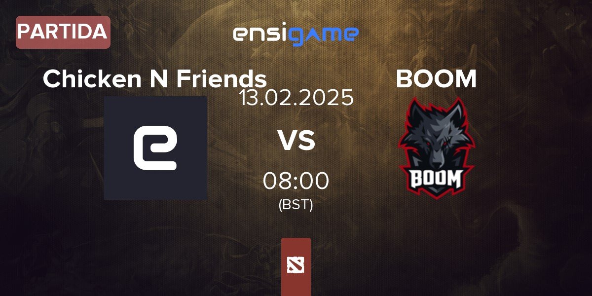 Partida Chicken N Friends vs BOOM Esports BOOM | 13.02