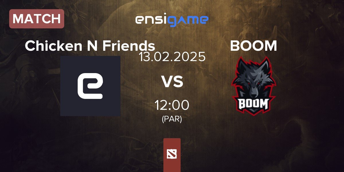 Match Chicken N Friends vs BOOM Esports BOOM | 13.02