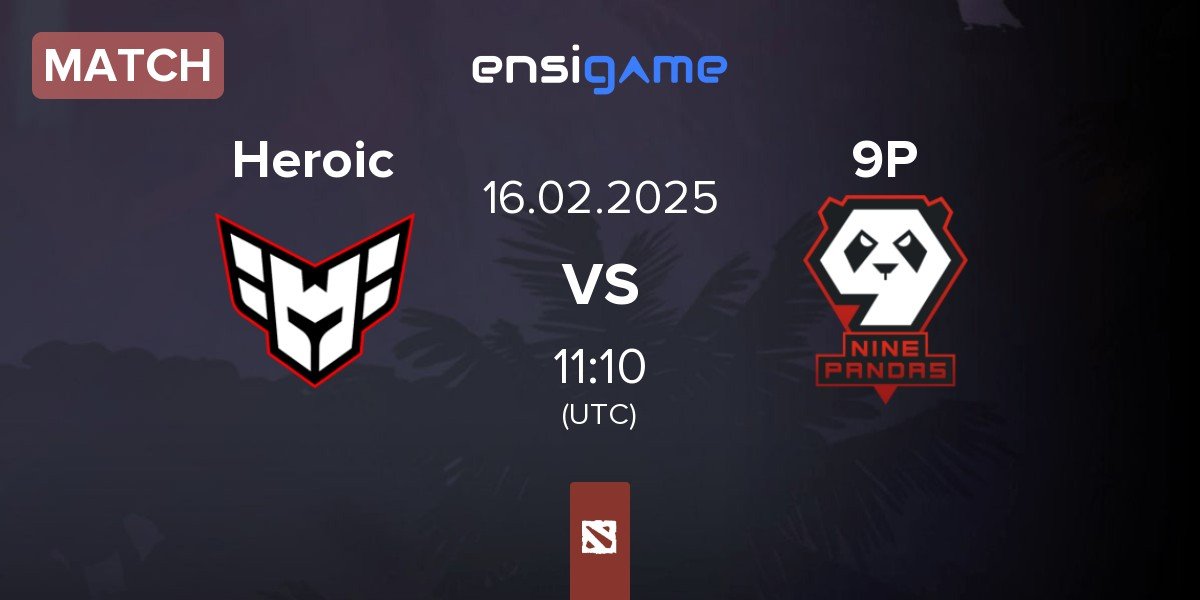 Match Heroic vs 9Pandas 9P | 16.02