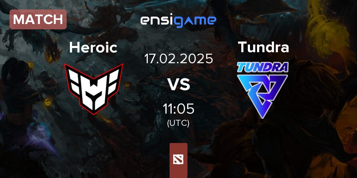 Match Heroic vs Tundra Esports Tundra | 17.02