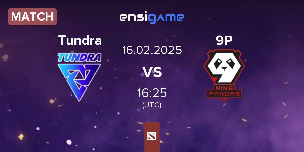 Match Tundra Esports Tundra vs 9Pandas 9P | 16.02