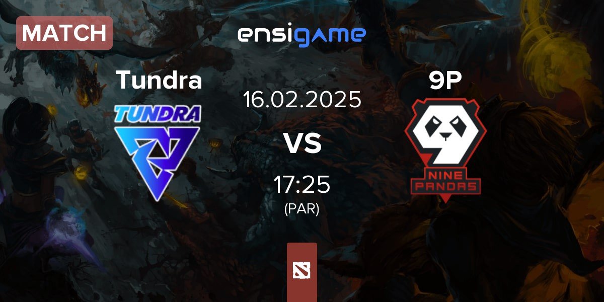 Match Tundra Esports Tundra vs 9Pandas 9P | 16.02