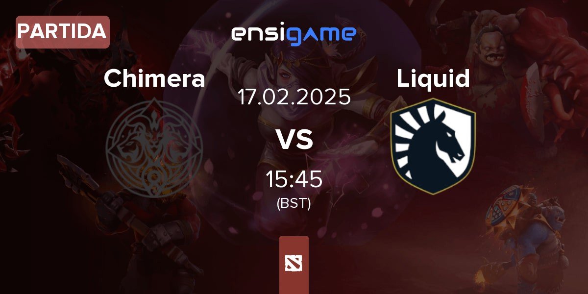 Partida Chimera Esports Chimera vs Team Liquid Liquid | 17.02