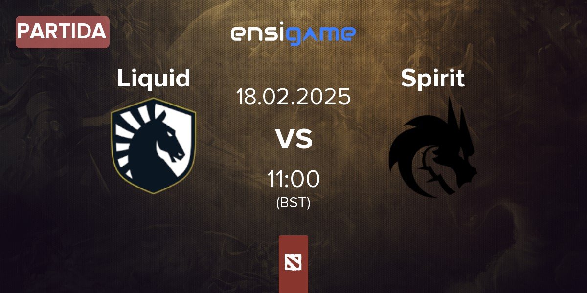 Partida Team Liquid Liquid vs Team Spirit Spirit | 18.02