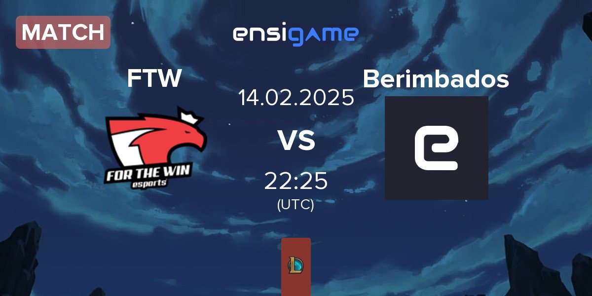 Match For The Win Esports FTW vs Berimbados BER | 14.02