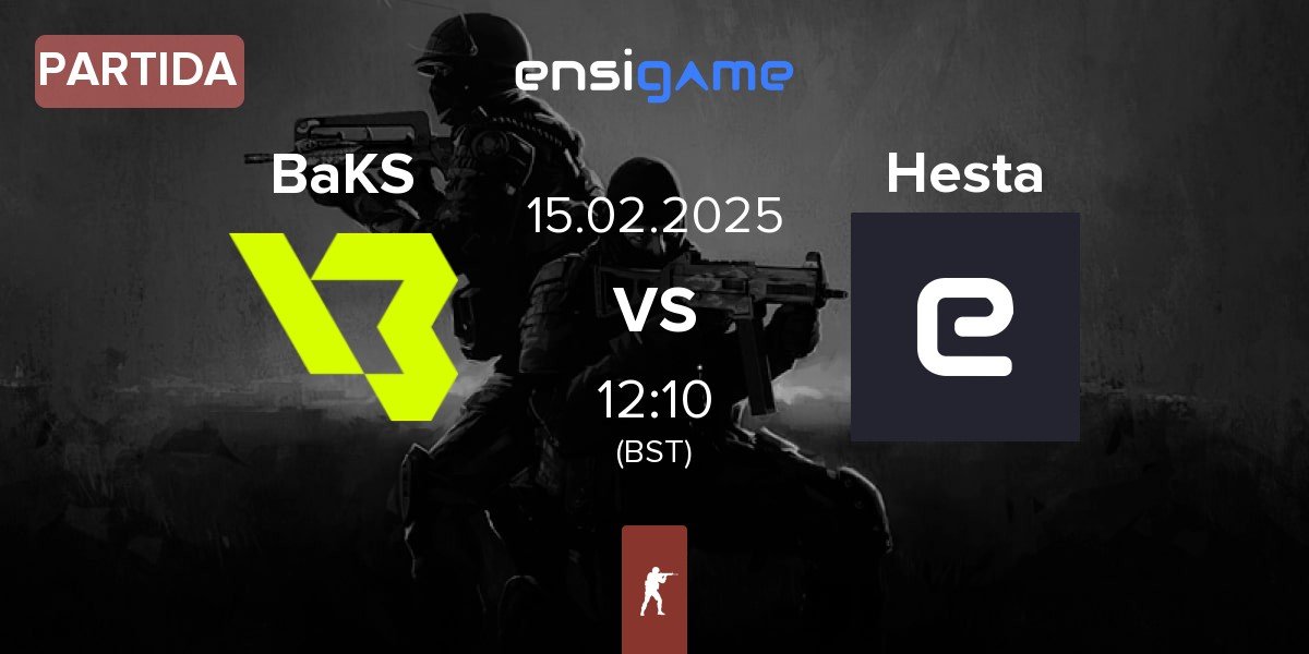 Partida BakS eSports BaKS vs Hesta | 15.02