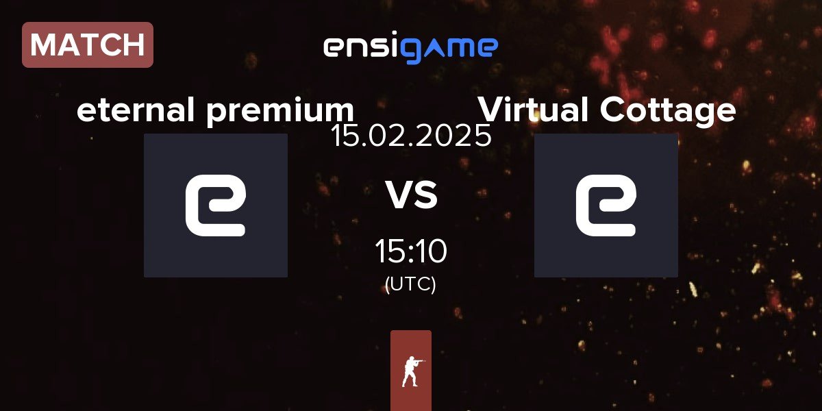 Match eternal premium ep vs Virtual Cottage VC | 15.02