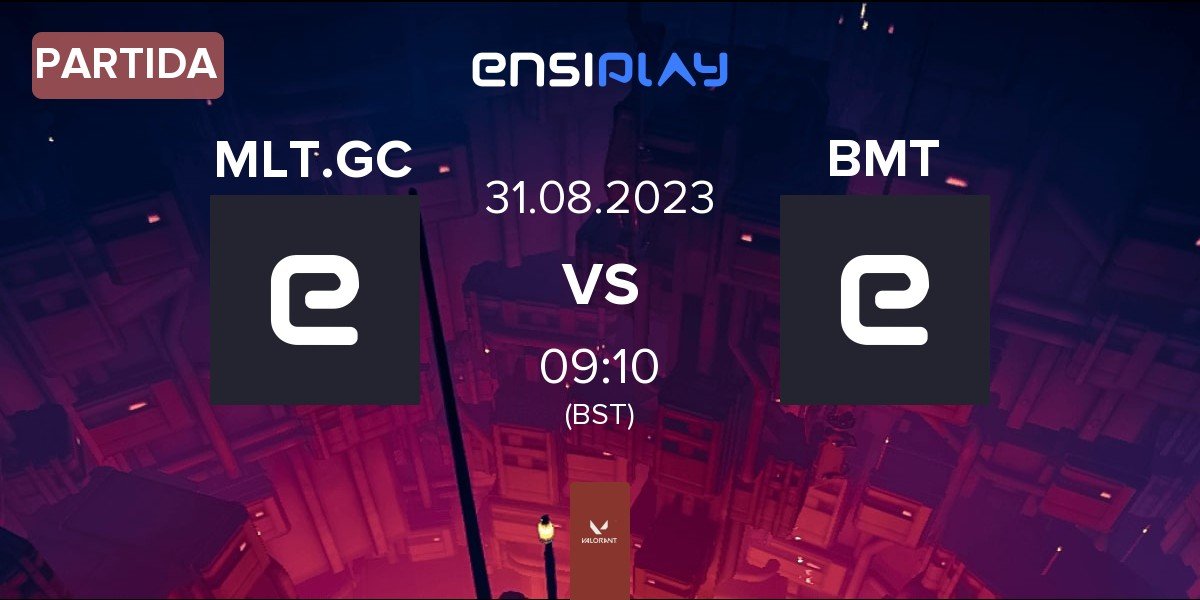 Partida MLT eSports GC MLT.GC vs be my team BMY | 31.08