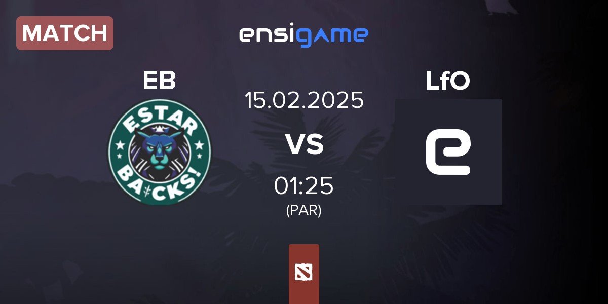 Match estar backs EB vs Looking for Org LfO | 15.02