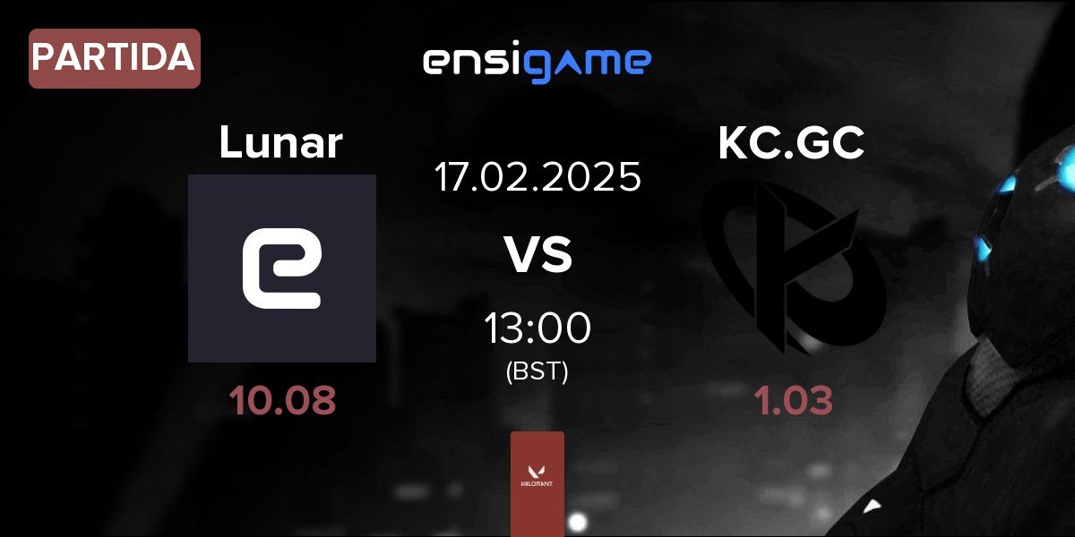 Partida Lunar vs Karmine Corp GC KC.GC | 17.02