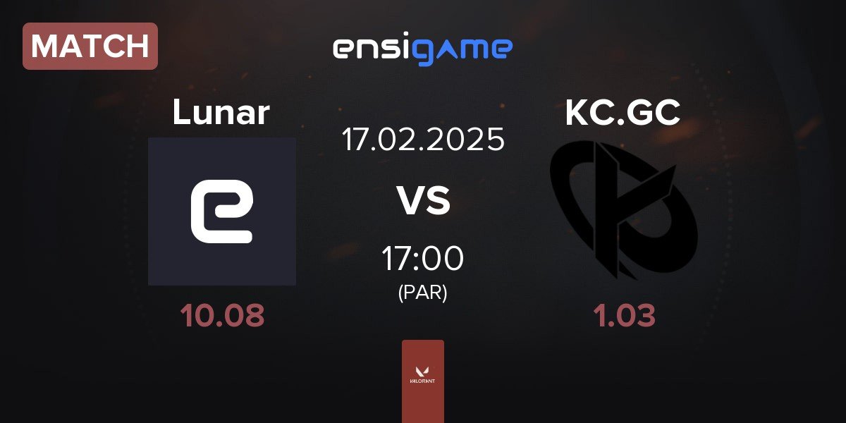 Match Lunar vs Karmine Corp GC KC.GC | 17.02