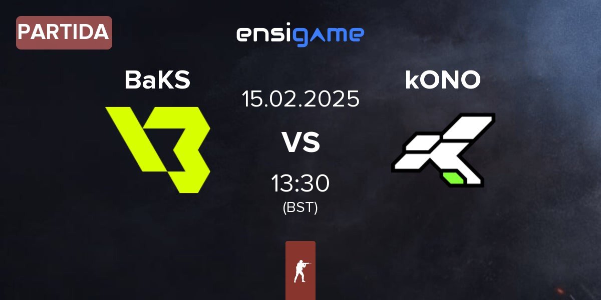 Partida BakS eSports BaKS vs kONO.ECF kONO | 15.02