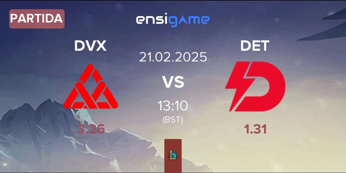 Partida Divernex DVX vs Dynamo Eclot Talents DET | 21.02