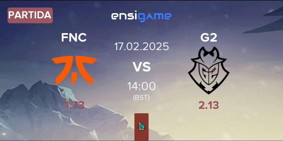 Partida Fnatic FNC vs G2 Esports G2 | 17.02