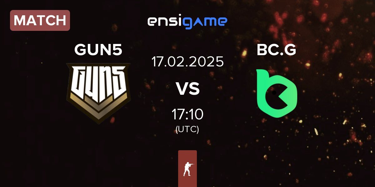 Match GUN5 Esports GUN5 vs BC.Game Esports BC.G | 17.02