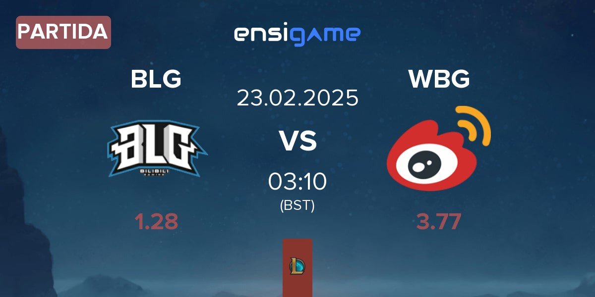 Partida Bilibili Gaming BLG vs Weibo Gaming WBG | 23.02