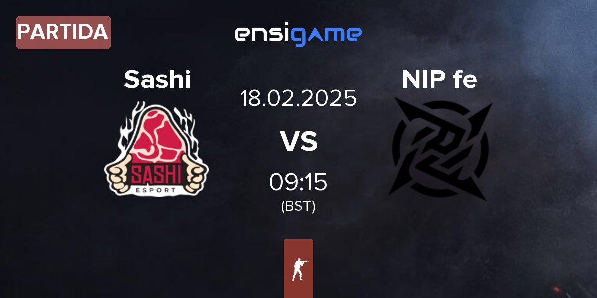 Partida Sashi Esport Sashi vs NIP Impact NIP fe | 18.02