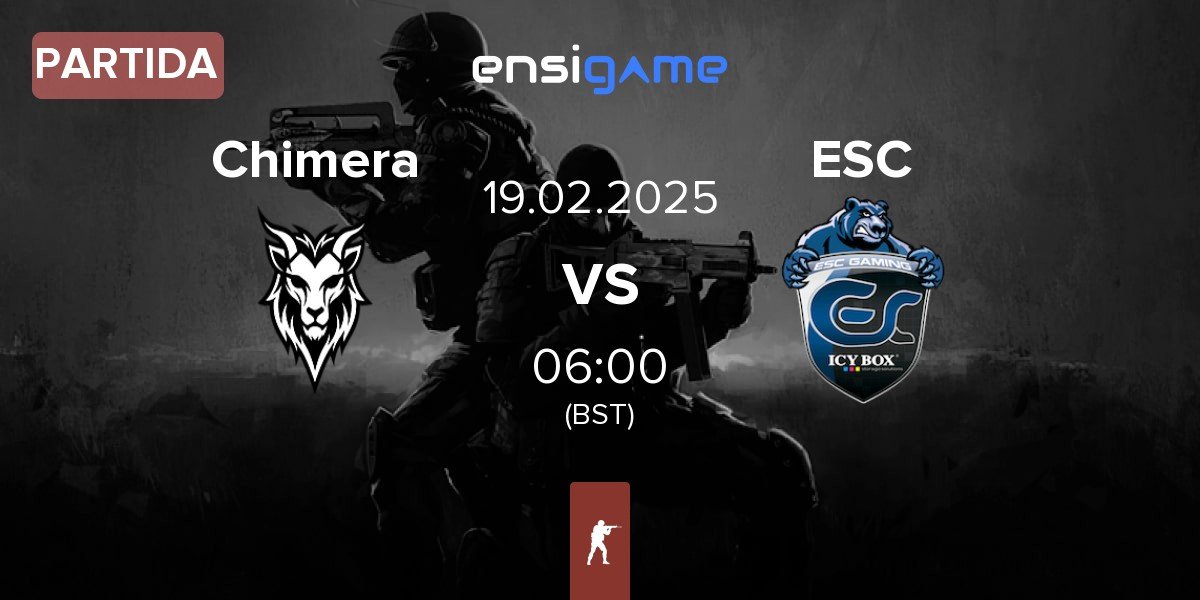 Partida Chimera Esports Chimera vs ESC Gaming ESC | 19.02